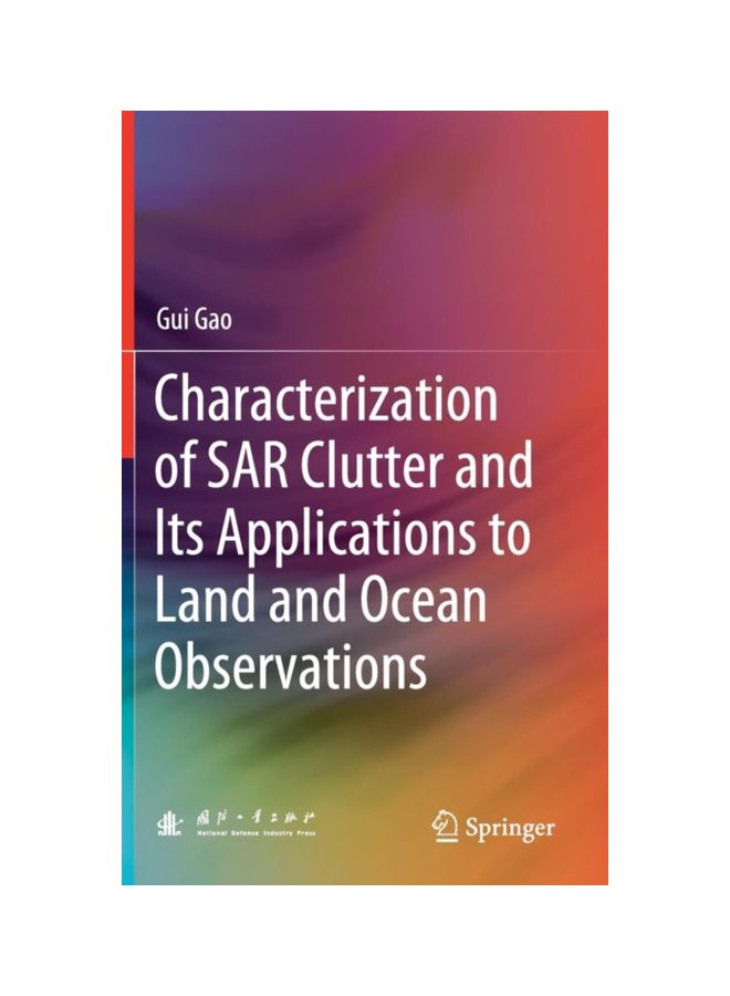 Characterization Of Sar Clutter And Its Applications To Land And Ocean Observations hardcover english - 01 Mar 2019 