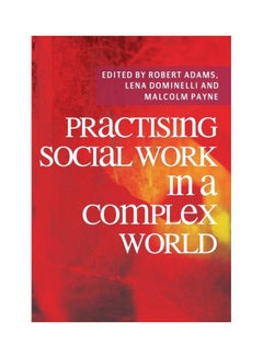 Practising Social Work In A Complex World Paperback English - 15 May 2009 