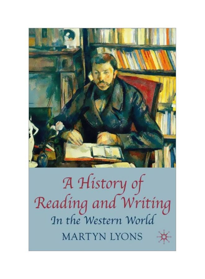 A History Of Reading And Writing: In The Western World Paperback English by Martyn Lyons - 40162 