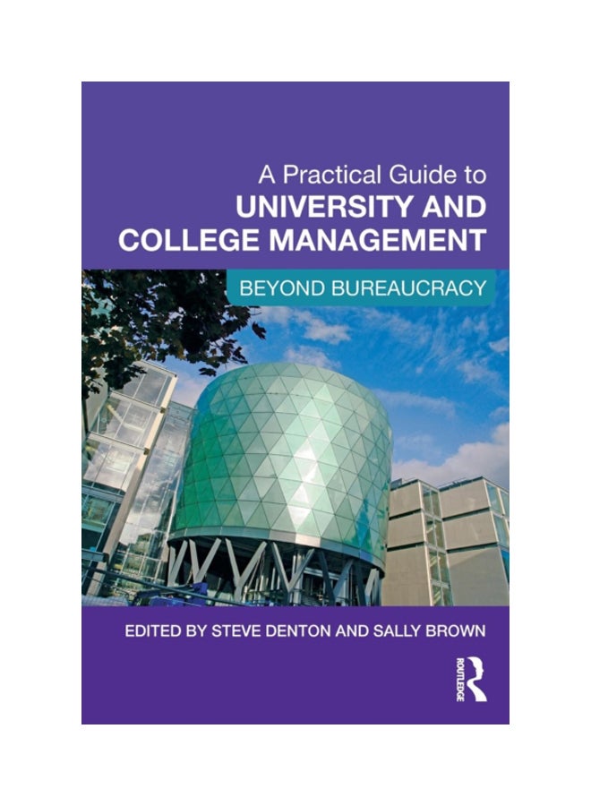 A Practical Guide To University And College Management: Beyond Bureaucracy paperback english - 24 Aug 2009 