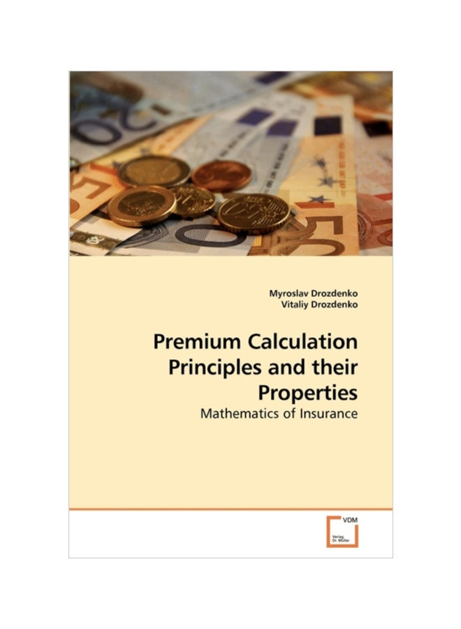 null - Premium Calculation Principles And Their Properties: Mathematics Of Insurance paperback english - 27-Oct-09 - Image 1
