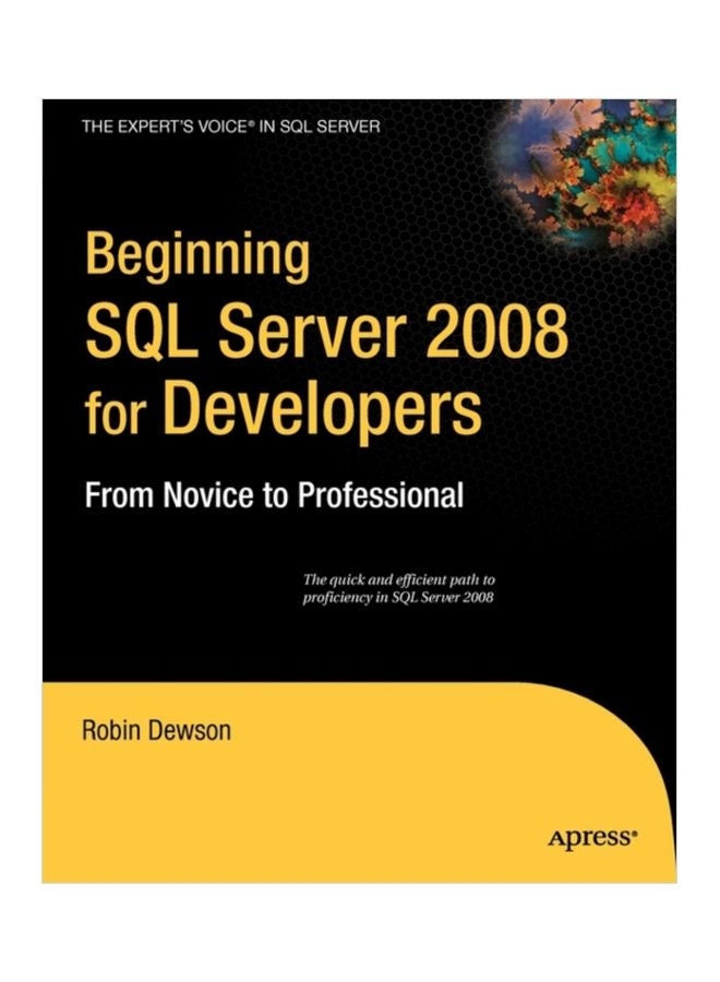 null - Beginning SQL Server 2008 For Developers: From Novice To Professional Paperback English by Robin Dewson - 39667 - Image 1