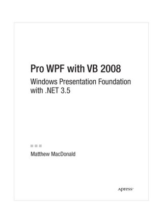 Pro WPF With VB 2008: Windows Presentation Foundation With .Net 3.5 paperback english - 03 Apr 2008 - v1604403959/N41486735A_1