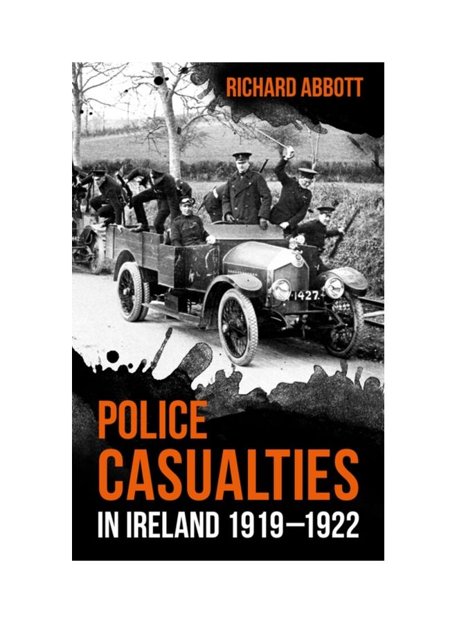 Police Casualties In Ireland 1919-1922 Paperback English by Richard Abbott - 43528 