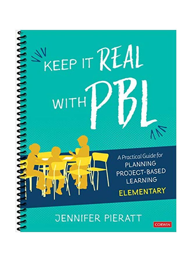 null - Keep It Real With PBL, Elementary: A Practical Guide For Planning Project-Based Learning Spiral Bound English by Jennifer R. Pieratt - 9 Dec 2019 - Image 1