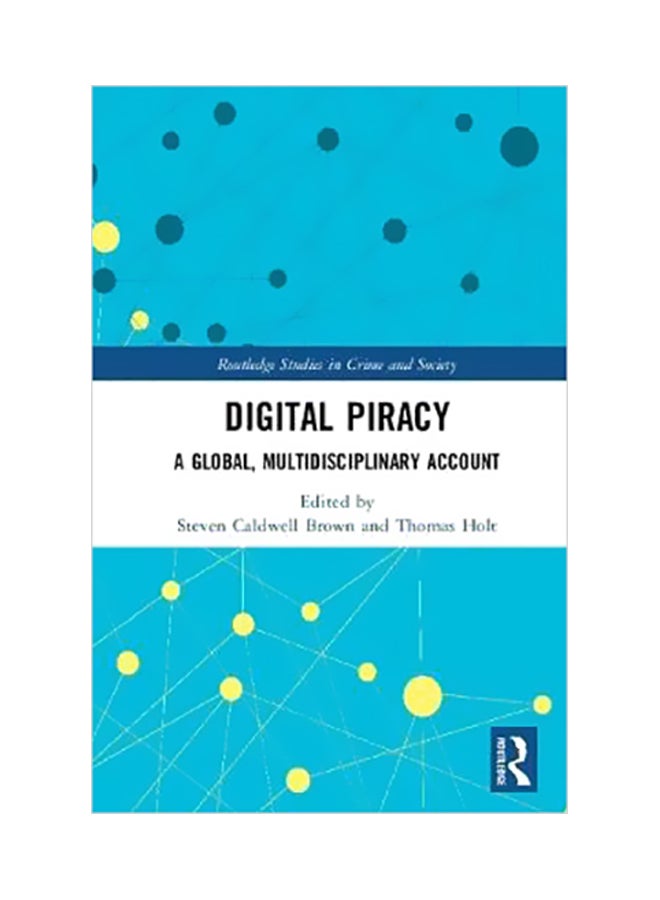 Digital Piracy: A Global, Multidisciplinary Account hardcover english - 16 Apr 2018 