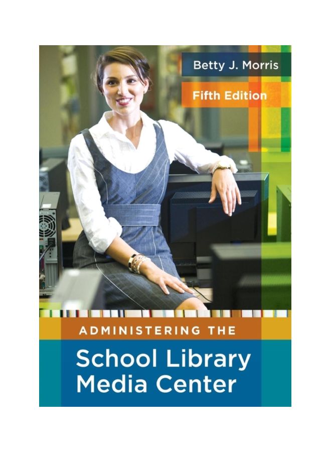 Administering The School Library Media Center paperback english - 16 Aug 2010 