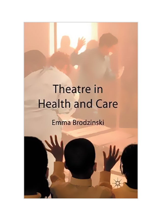 Theatre In Health And Care paperback english - 14 Jan 2014 
