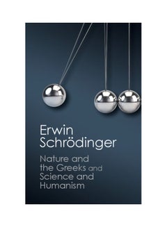 Nature And The Greeks And Science And Humanism paperback english - 15 Dec 2014 
