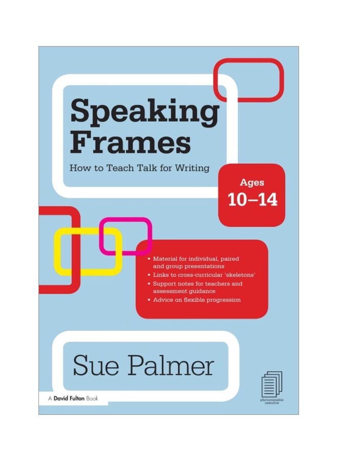 Speaking Frames: How To Teach Talk For Writing: Ages 10-14 paperback english - 29-Sep-10