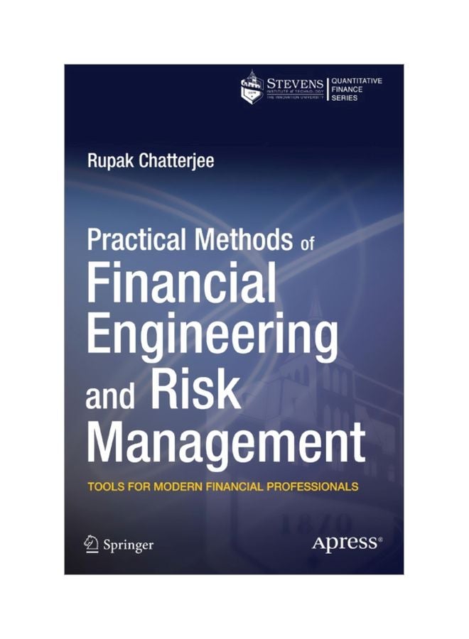 Practical Methods Of Financial Engineering And Risk Management: Tools For Modern Financial Professionals paperback english - 11 Aug 2014 