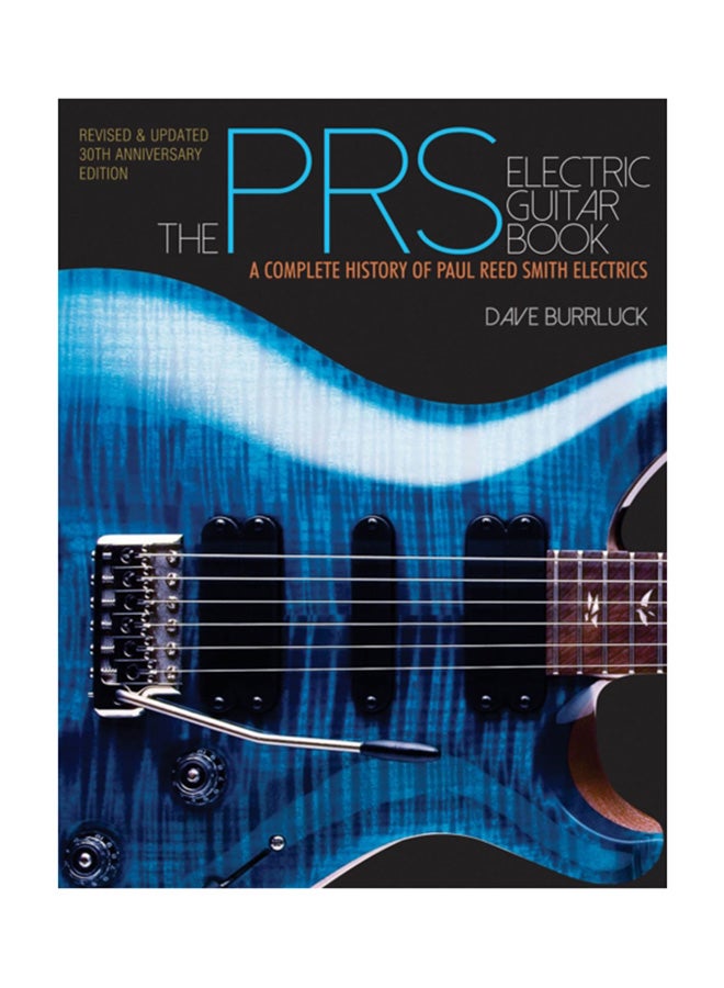 كتاب جيتار PRS الكهربائي: تاريخ كامل لجيتارات بول ريد سميث الكهربائية