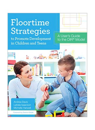 Floortime Strategies To Promote Development In Children And Teens: A User'S Guide To The DIR Model Paperback English by Andrea Davis - 30-Oct-14 - v1604404564/N41497894A_1