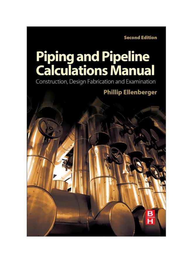 Piping And Pipeline Calculations Manual: Construction, Design Fabrication And Examination paperback english - 05-Apr-14 
