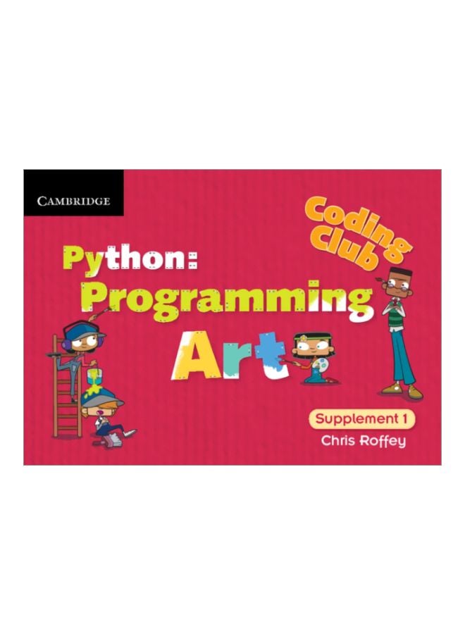 Coding Club Python: Programming Art Supplement 1 Paperback English by Chris Roffey - 41790 