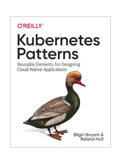 Kubernetes Patterns: Reusable Elements For Designing Cloud-Native Applications paperback english - 30 Apr 2019