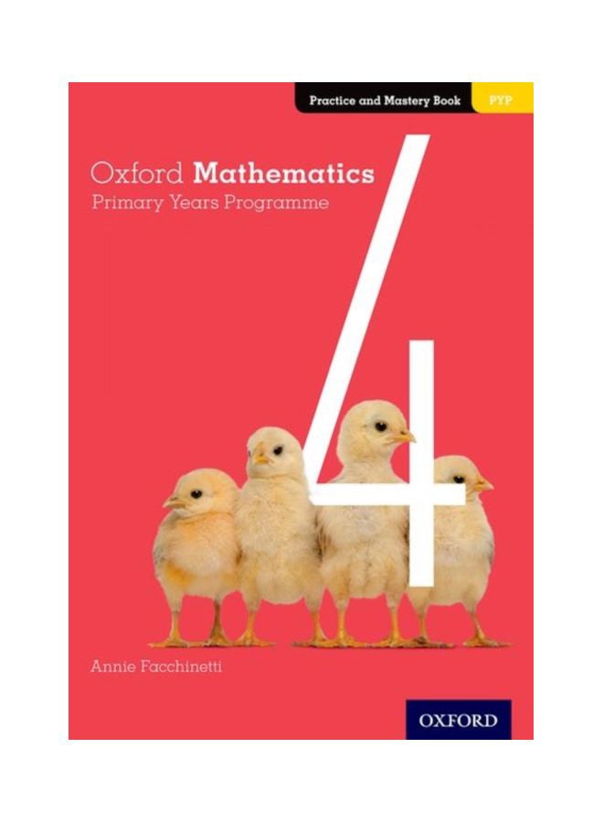 Oxford Mathematics Primary Years Programme Practice And Mastery Book 4 paperback english - 15 Aug 2019