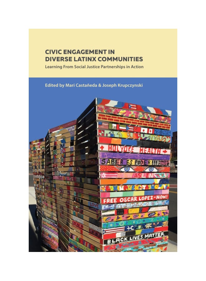 Civic Engagement In Diverse Latinx Communities: Learning From Social Justice Partnerships In Action hardcover english - 22 Jan 2018