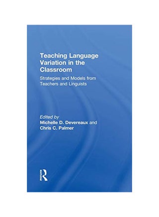 Teaching Language Variation In The Classroom: Strategies And Models From Teachers And Linguists hardcover english - 22 Jan 2019 - v1604416680/N41488546A_1