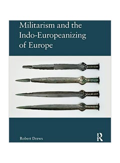 Militarism And The Indo-Europeanizing Of Europe paperback english - 14 Dec 2019 