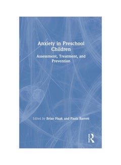 Anxiety In Preschool Children: Assessment, Treatment, And Prevention hardcover english - 08 May 2019 