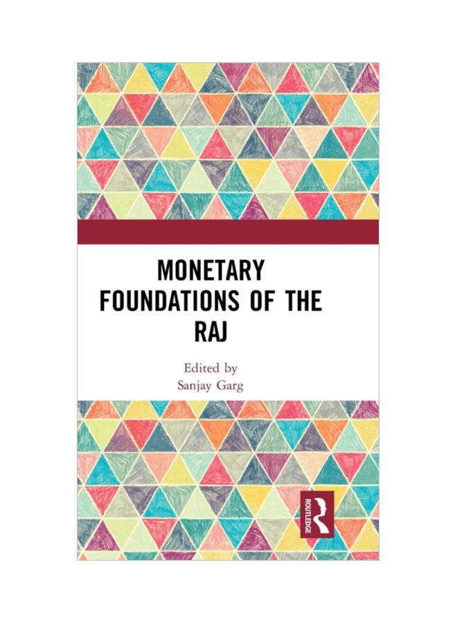 Monetary Foundations Of The Raj hardcover english - 14 May 2019 