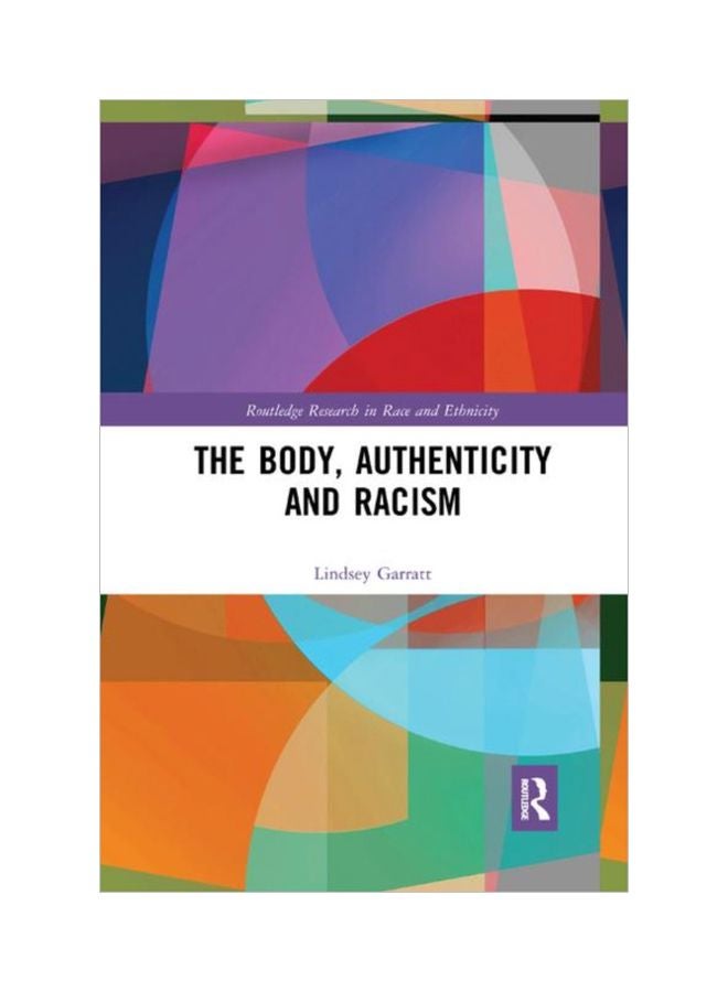 The Body, Authenticity And Racism paperback english - 14 Dec 2019 