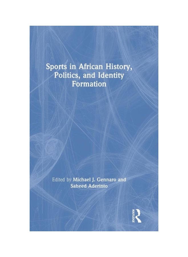 Sports In African History, Politics, And Identity Formation hardcover english - 02 Apr 2019 - v1604416726/N41488668A_1