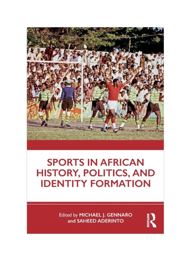 Sports In African History, Politics, And Identity Formation Paperback English - 04 Apr 2019