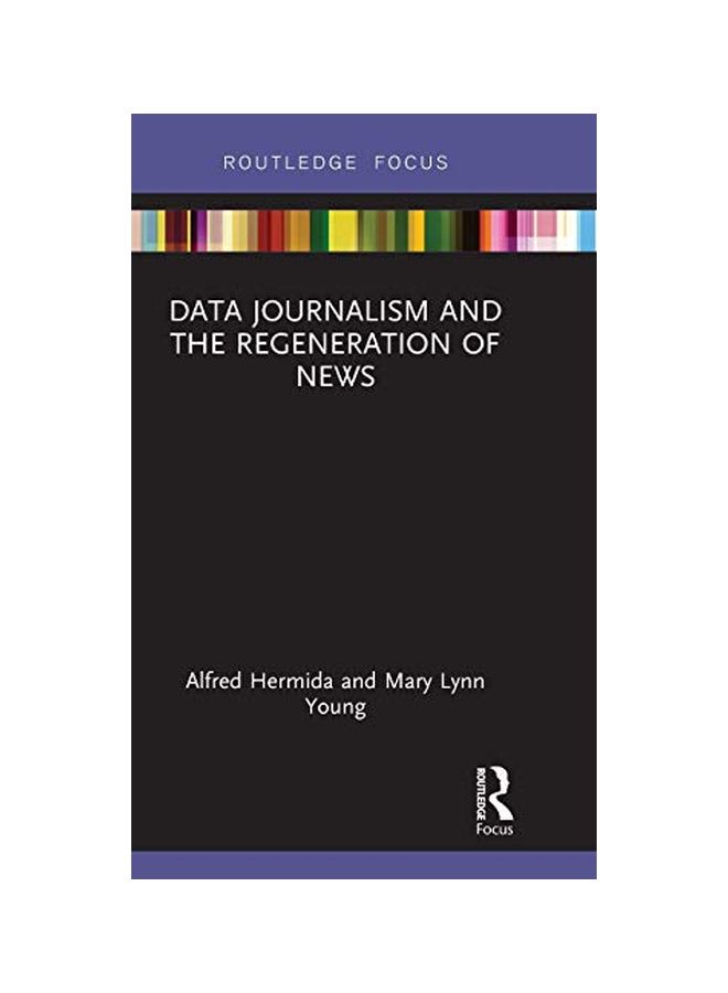 Data Journalism And The Regeneration Of News hardcover english - 19 Feb 2019 
