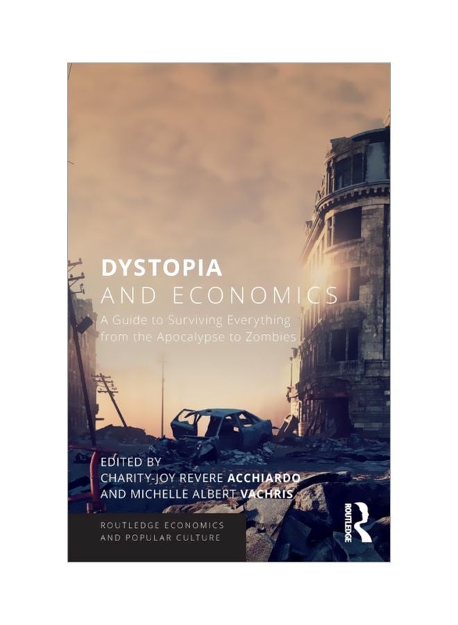 Dystopia And Economics: A Guide To Surviving Everything From The Apocalypse To Zombies paperback english - 21 Mar 2018