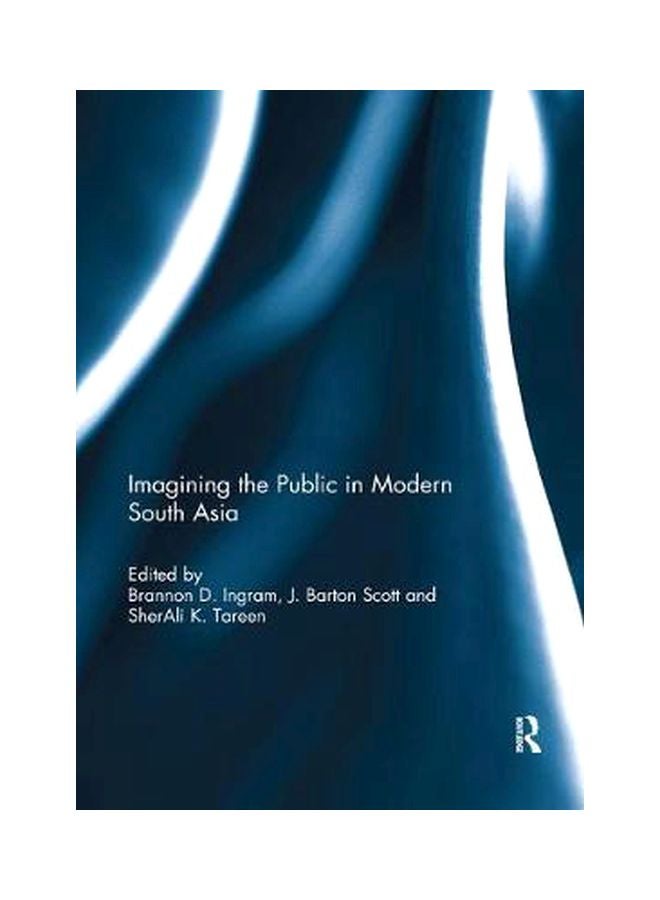 Imagining The Public In Modern South Asia paperback english - 05 Jan 2019
