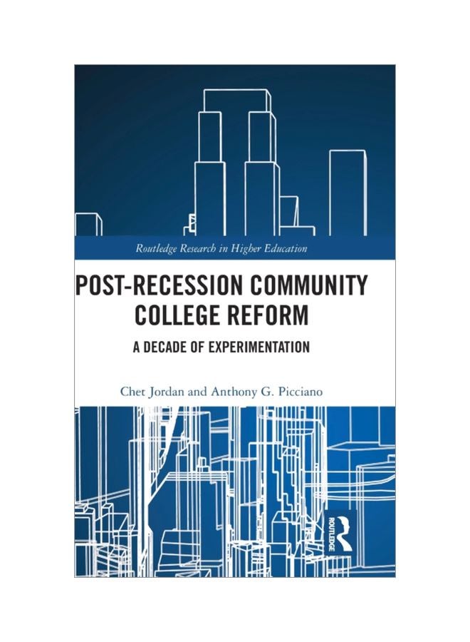 Post-Recession Community College Reform: A Decade Of Experimentation hardcover english - 25 Jul 2019 
