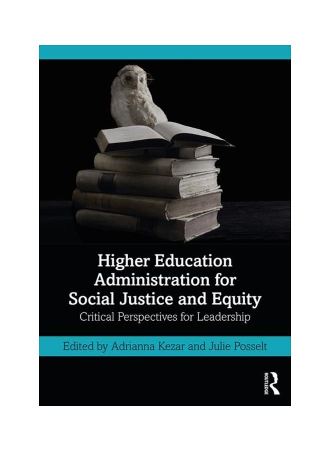 Higher Education Administration For Social Justice And Equity Paperback English - 06 Nov 2019 