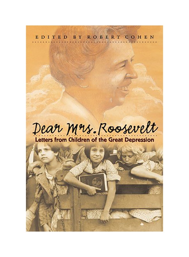Dear Mrs. Roosevelt: Letters From Children Of The Great Depression paperback english - 2002 