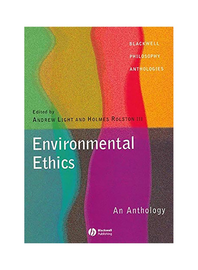 Environmental Ethics: An Anthology paperback english - 2002 