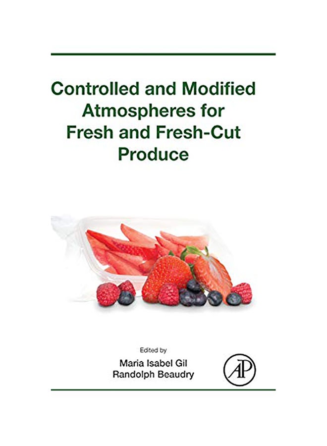 Controlled and Modified Atmospheres for Fresh and Fresh-Cut Produce hardcover english - 2020 