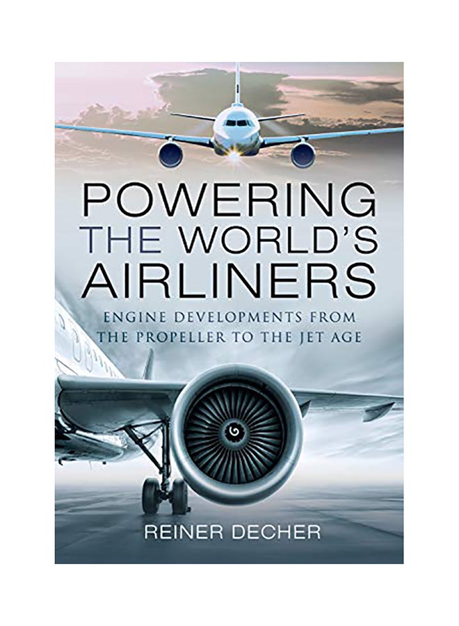 تزويد الطائرات التجارية في العالم بالطاقة: تطورات المحركات من المروحة إلى عصر النفاثات