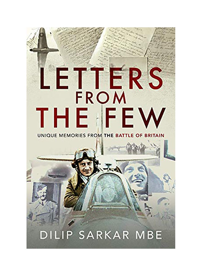 Letters From The Few: Unique Memories From The Battle Of Britain Hardcover English by Dilip Sarkar - 38545 