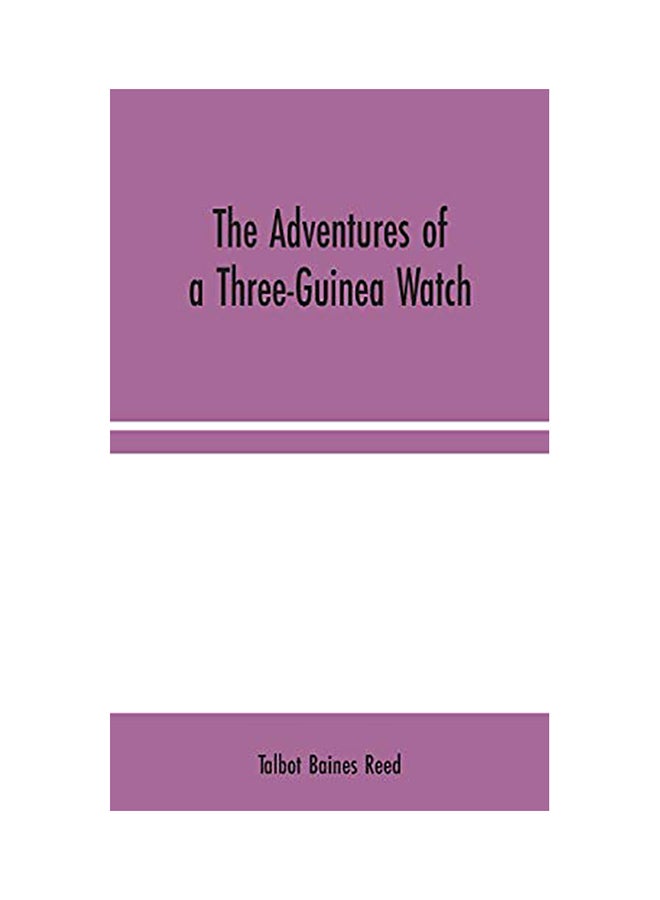 The Adventures Of A Three-Guinea Watch hardcover english - 2020 