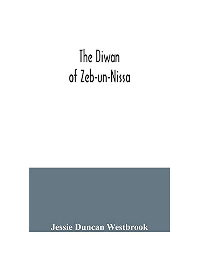 The Diwan Of Zeb-Un-Nissa paperback english - 2020