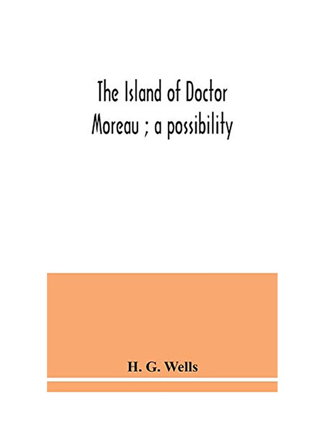 The Island Of Doctor Moreau; A Possibility paperback english - 2020 
