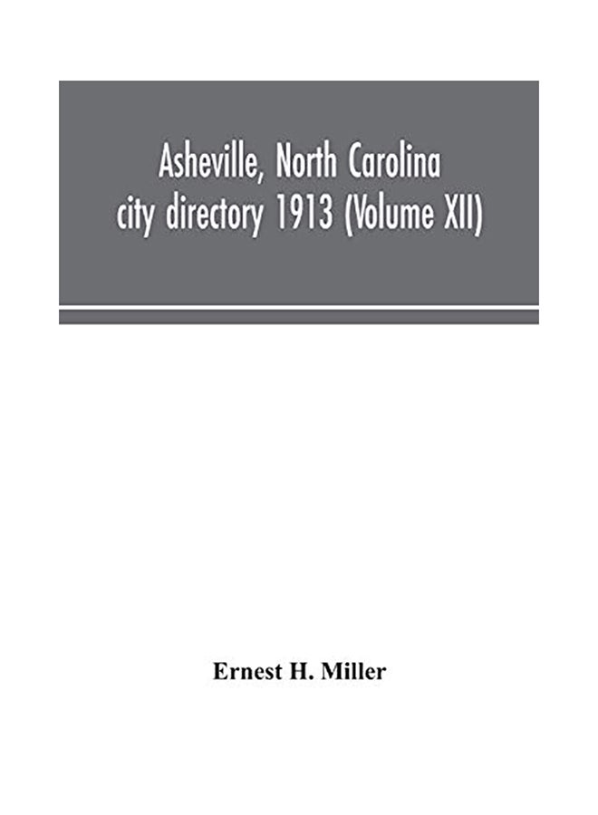 Asheville, North Carolina City Directory 1913 paperback english - 2020 