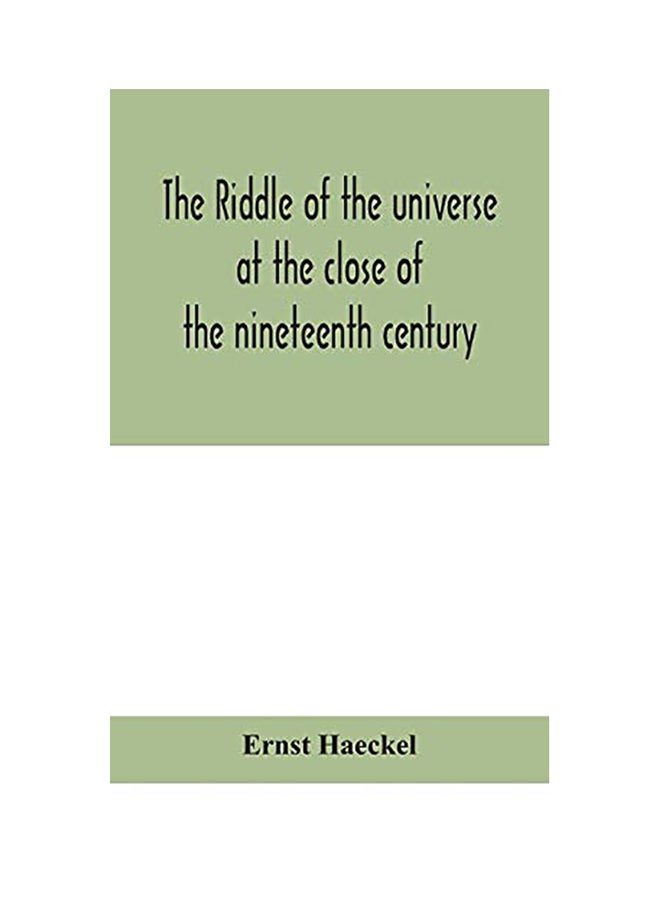 The Riddle Of The Universe At The Close Of The Nineteenth Century hardcover english - 2020