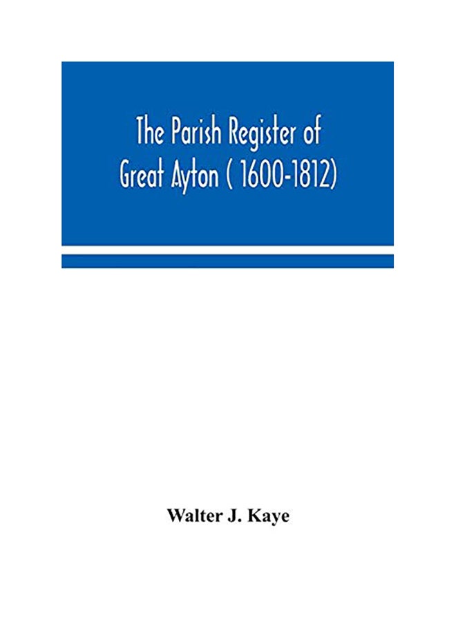 The Parish Register Of Great Ayton ( 1600-1812) paperback english - 2020 