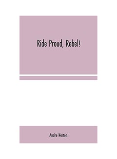 كتاب Ride Proud, Rebel! hardcover english - 2020 