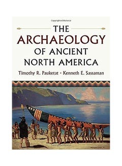 The Archaeology Of Ancient North America hardcover english - 2020 