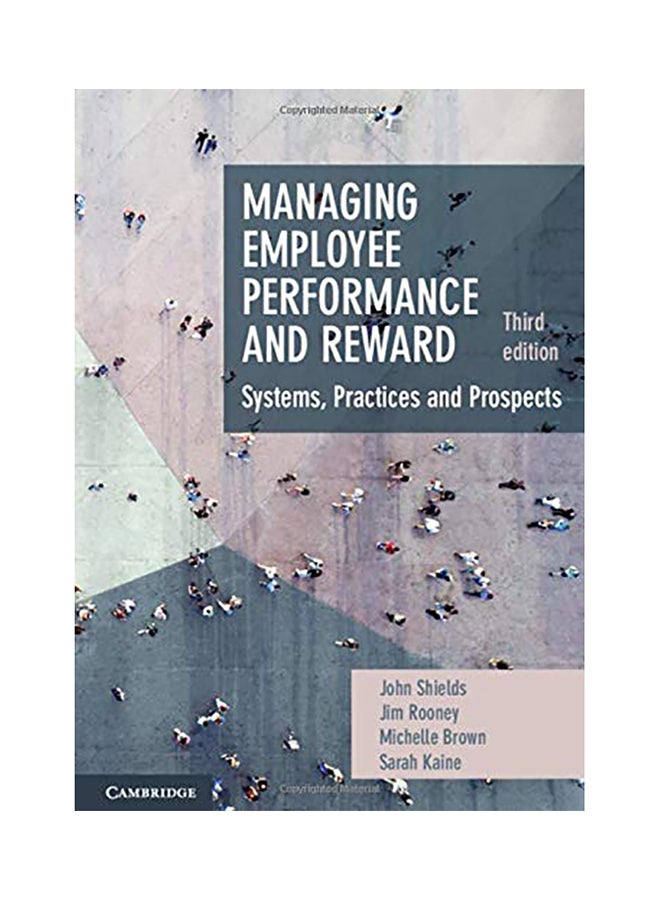 Managing Employee Performance And Reward: Systems, Practices And Prospects paperback english - 2020 