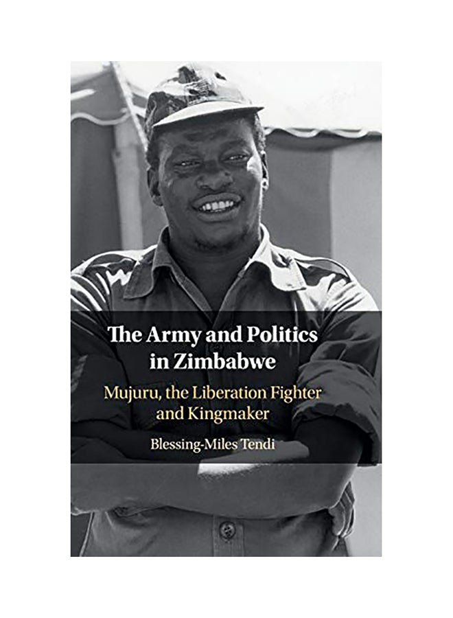 The Army And Politics In Zimbabwe hardcover english - 2020 