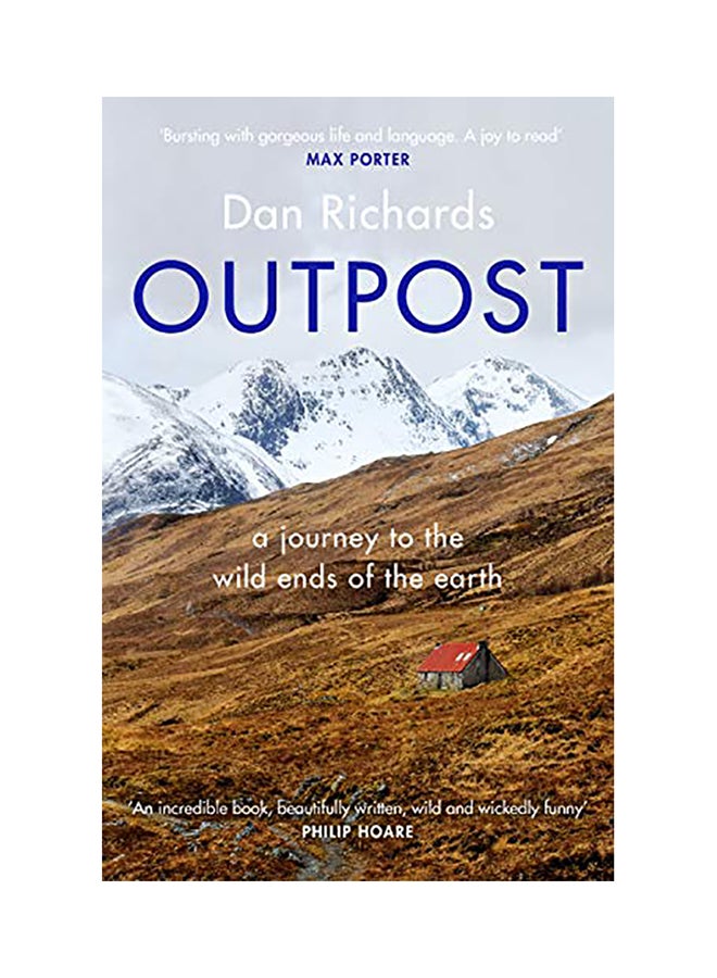 Outpost: A Journey To The Wild Ends Of The Earth Paperback English by Dan Richards - 38545 